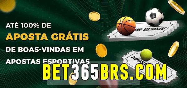 bet365.com bet Ate 100% de Aposta Gratis